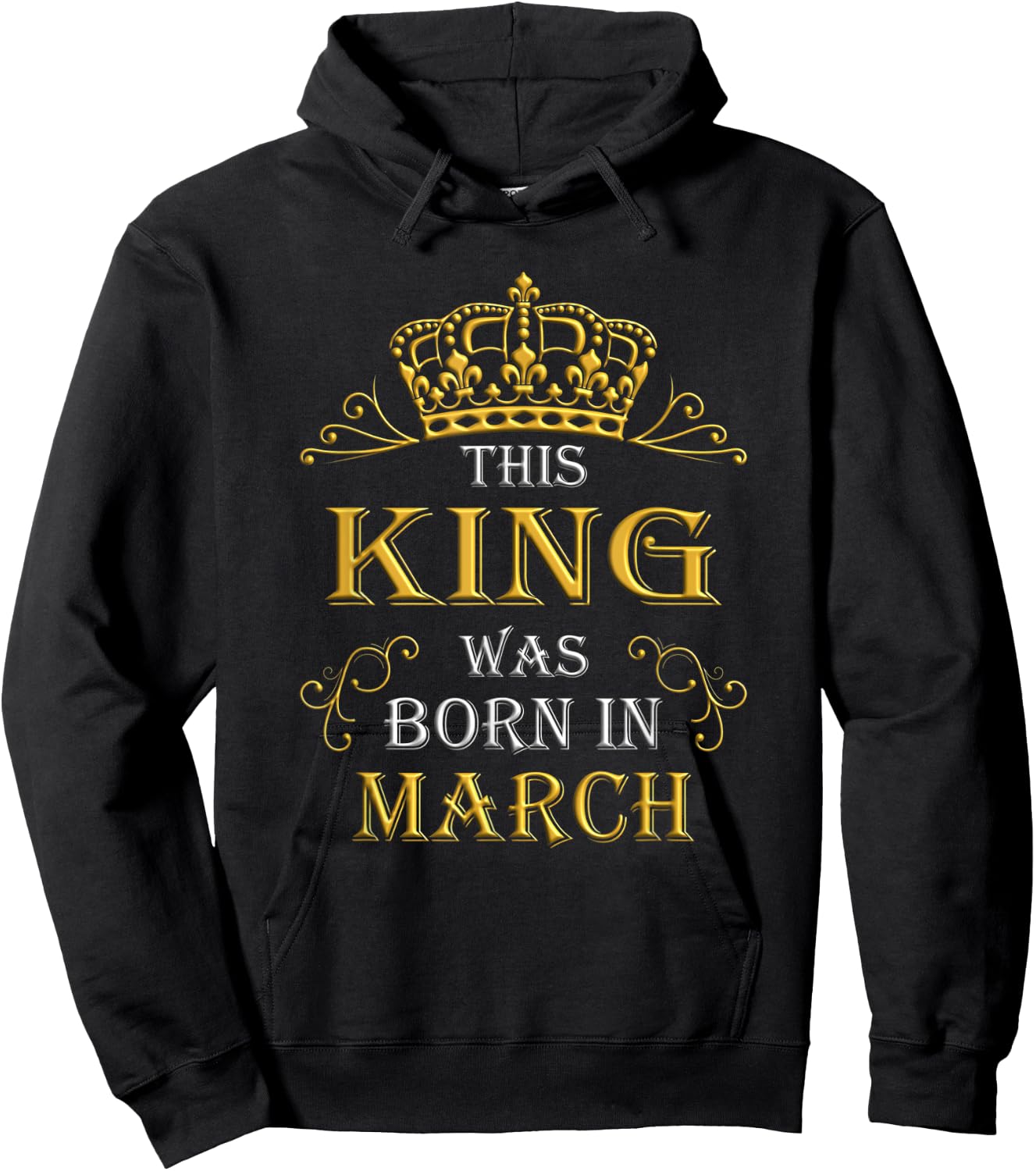 This King Was Born In March - March Is My Birthday Hoodie - Hoodie | Black