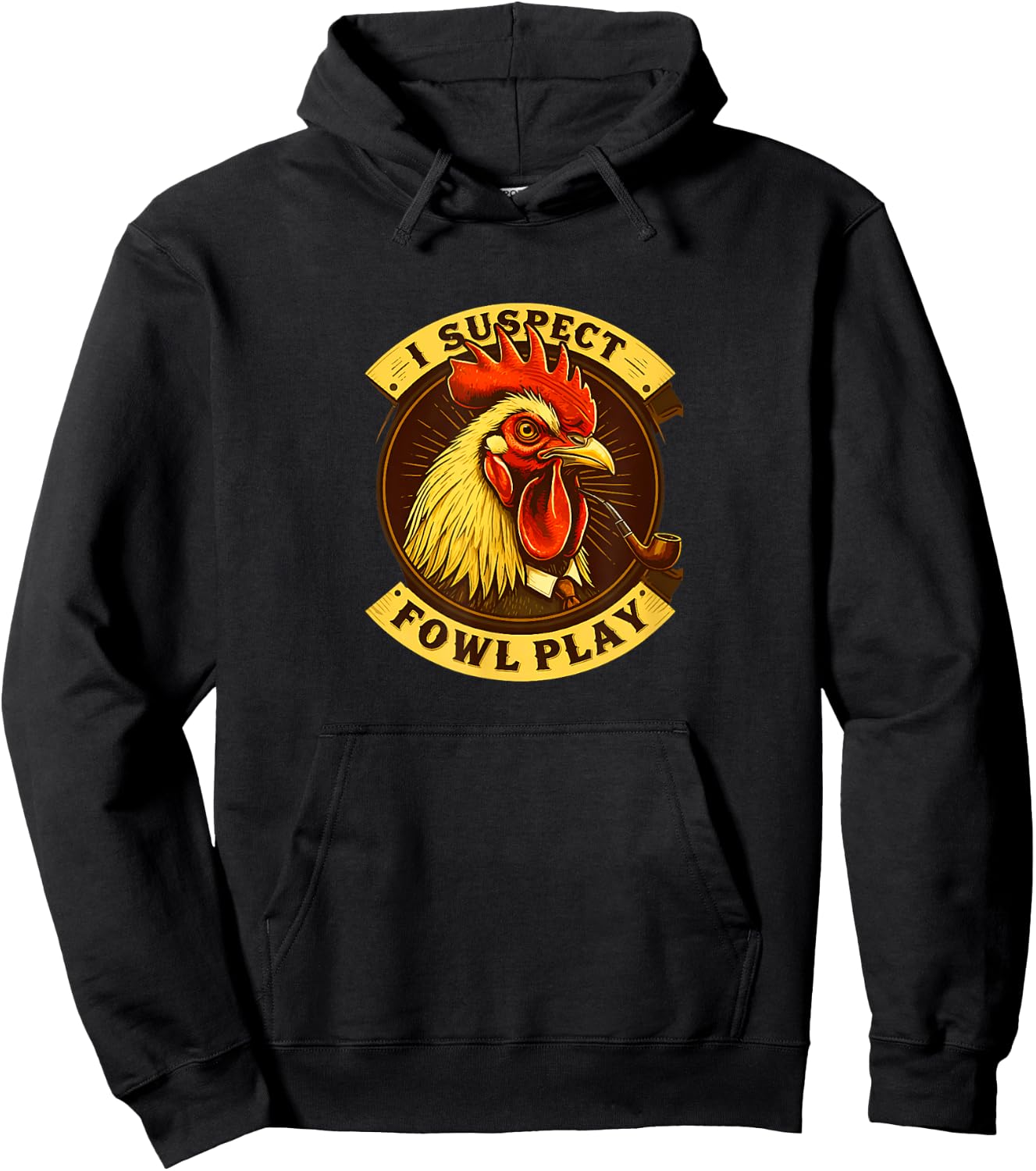 I Suspect Fowl Play Funny Chicken Detective Hoodie - Hoodie | Black