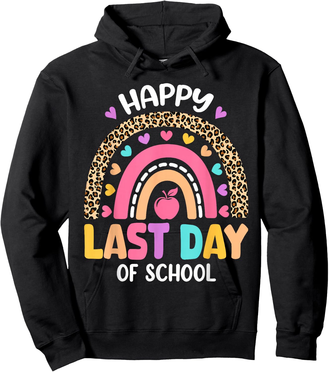 Happy Last Day of School Rainbow Leopard Teacher Student Hoodie - Hoodie | Black