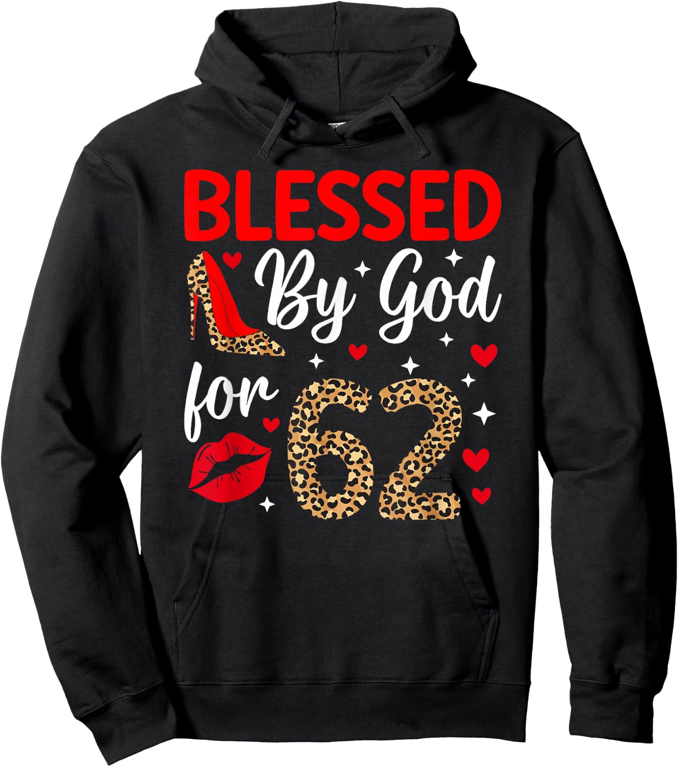 Blessed By God 62 Year Old 62nd Birthday It's My 62nd Bday Hoodie - Hoodie | Black