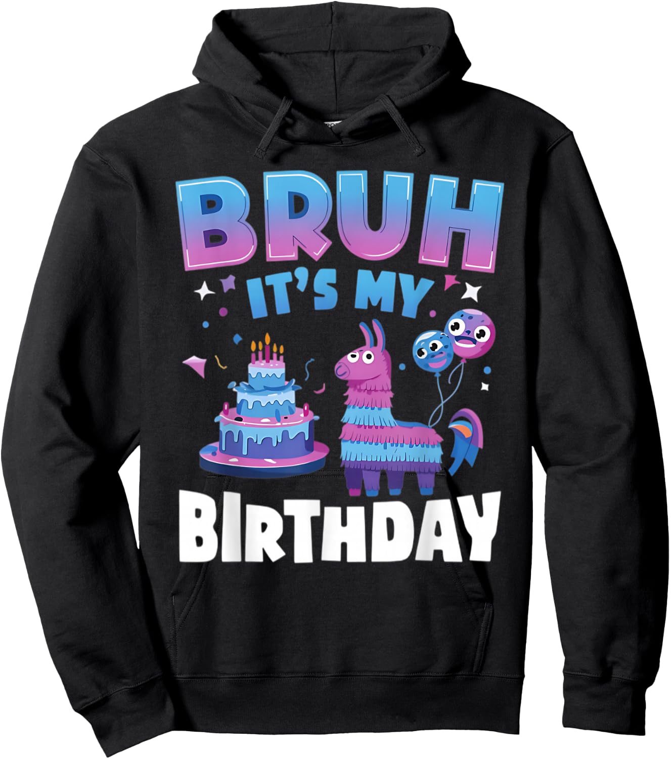 Bruh It's My Birthday Llama Pinata Kids Party Hoodie - Hoodie | Black