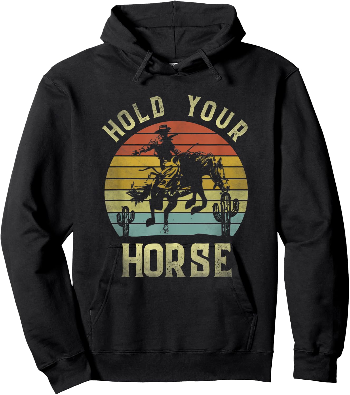 Vintage Hold Your Horse Cowboy Horseback Southern Country Hoodie - Hoodie | Black