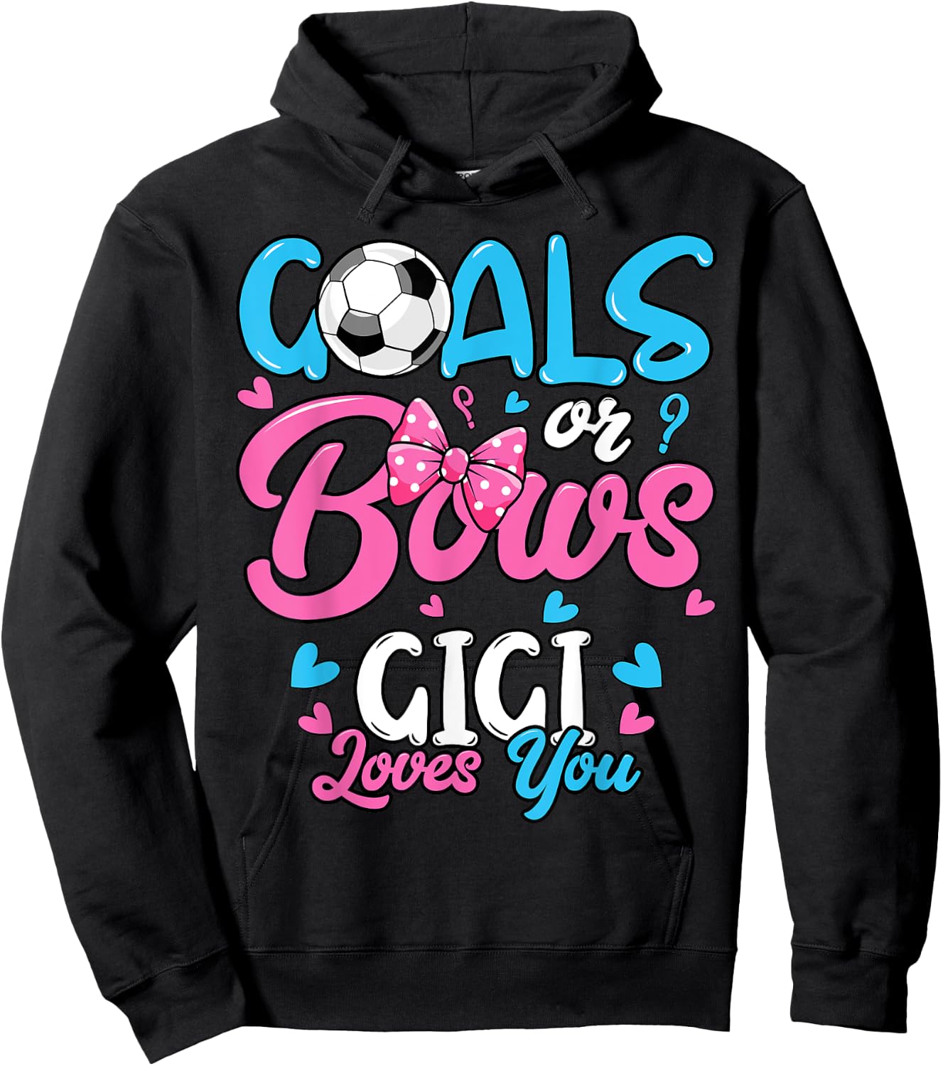 Gender Reveal Goals Or Bows Gigi Loves You Soccer Hoodie - Hoodie | Black