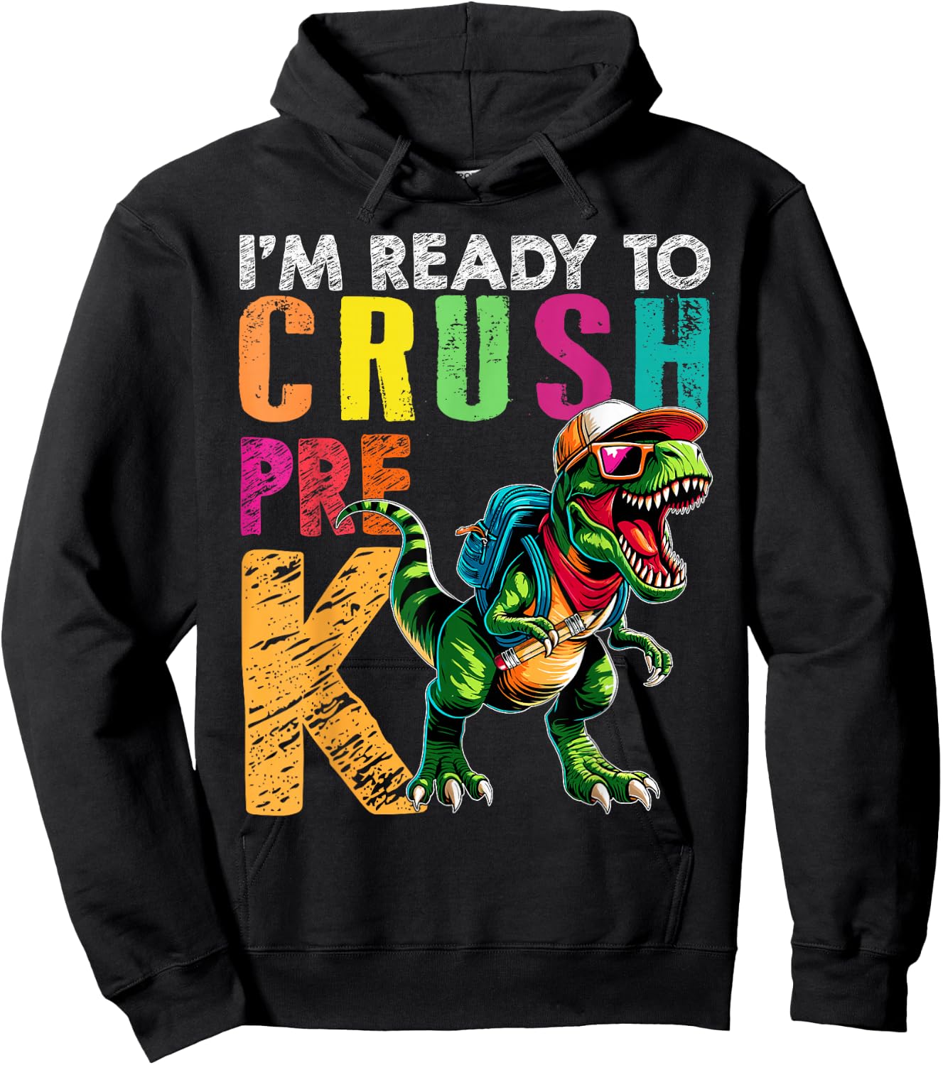 I'm Ready To Crush Pre K Funny Back to School T Rex Kids Boy Hoodie - Hoodie | Black