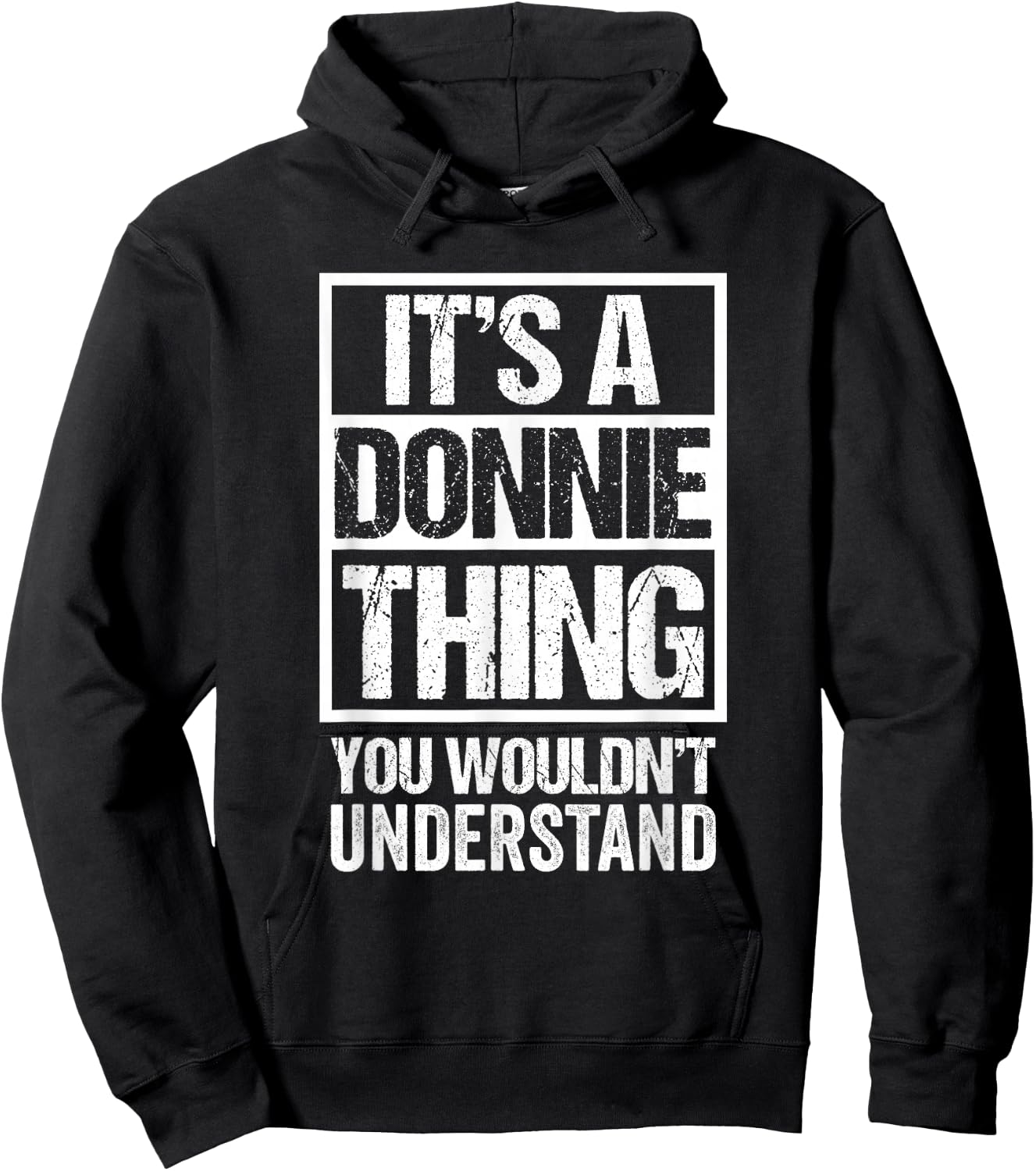 It's A Donnie Thing You Wouldn't Understand First Name Hoodie - Hoodie | Black