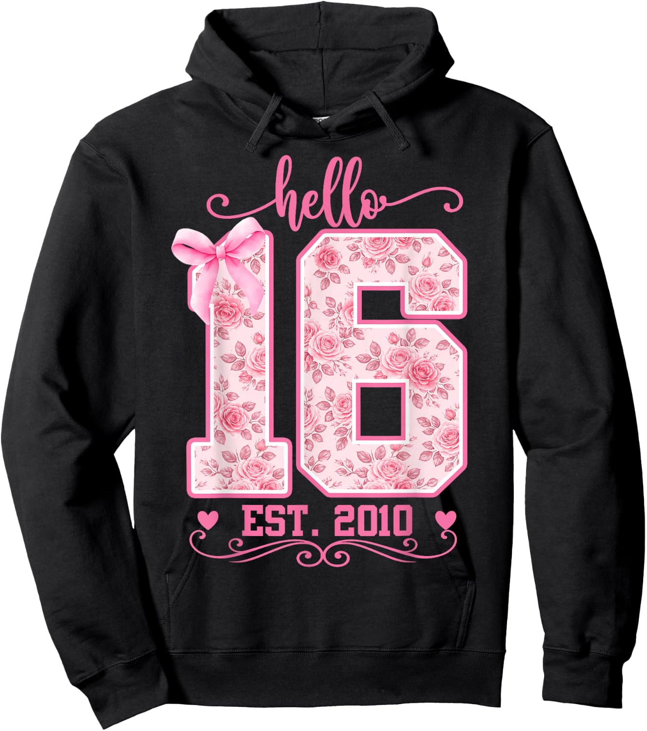 Hello Sixteen Est 2010 Cute Coquette Bow 16th Birthday Girl Hoodie - Hoodie | Black