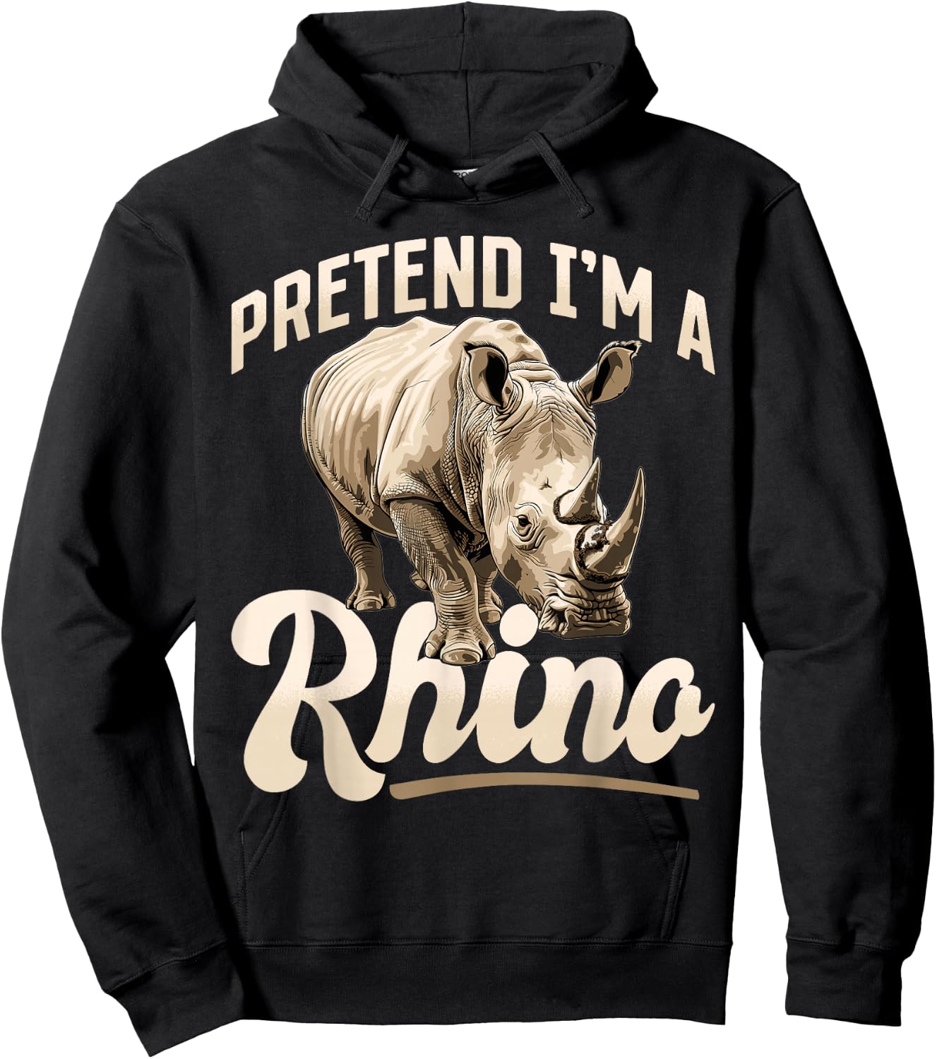 Funny Rhino Rhinozeros Animal Pretend I'm A Rhino Hoodie - Hoodie | Black
