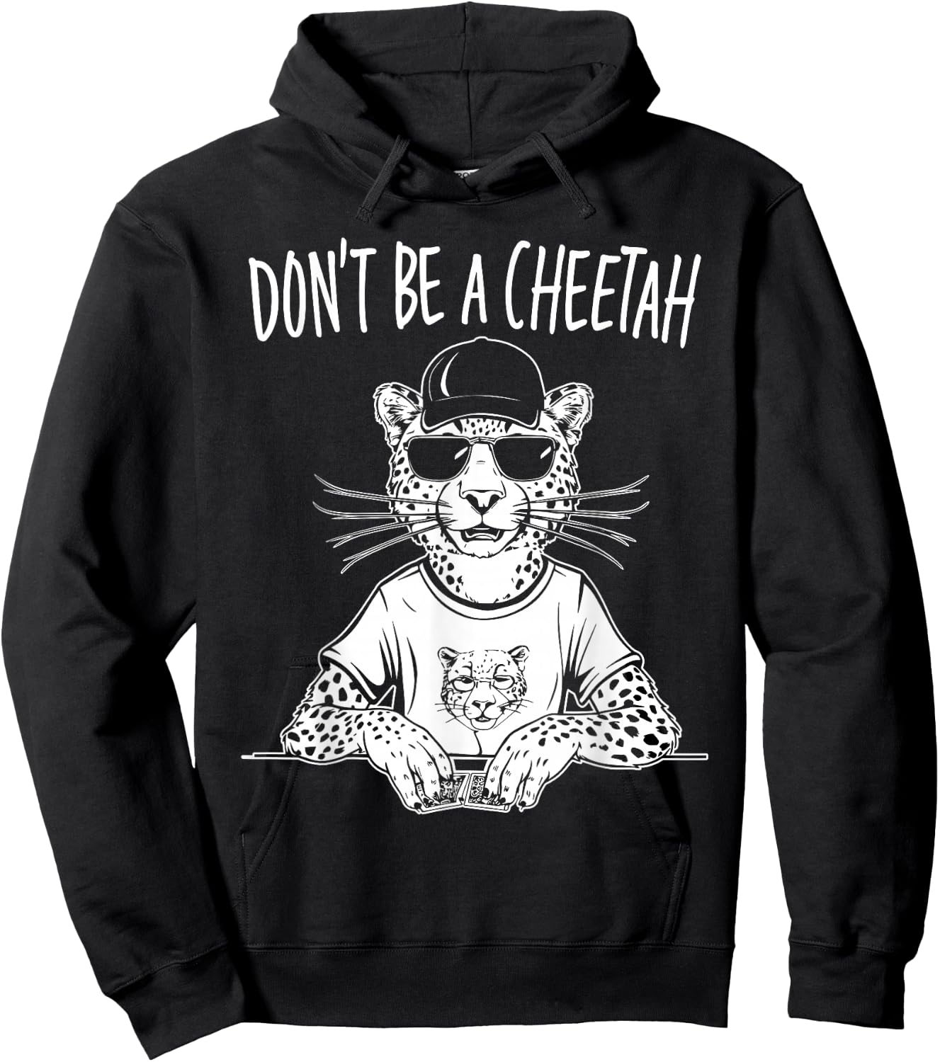 Don't Be A Cheetah Funny Poker Player Hoodie - Hoodie | Black
