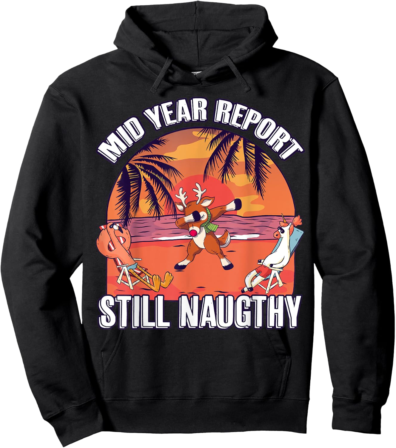 Mid Year Report Still Naughty Shirt Christmas Reindeer Beach Men Women Kids Hoodie - Hoodie | Black
