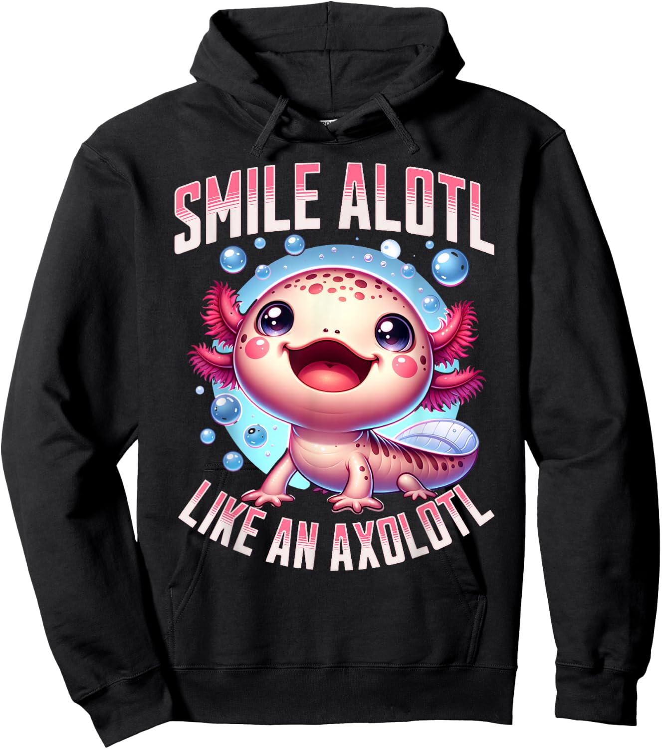 Smile Alotl Like An Axolotl Mexican salamander Axolotl Hoodie - Hoodie | Black