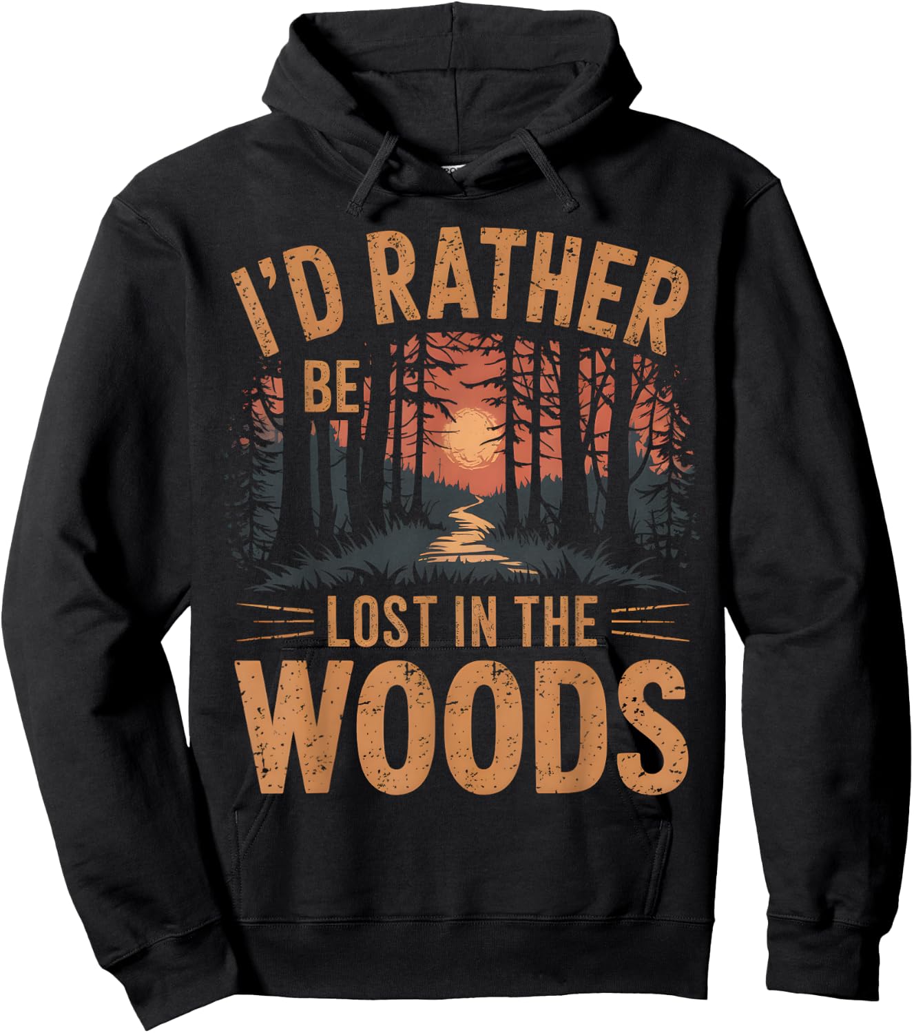 I'd Rather Be Lost In The Woods Hiking Outdoor Hoodie - Hoodie | Black