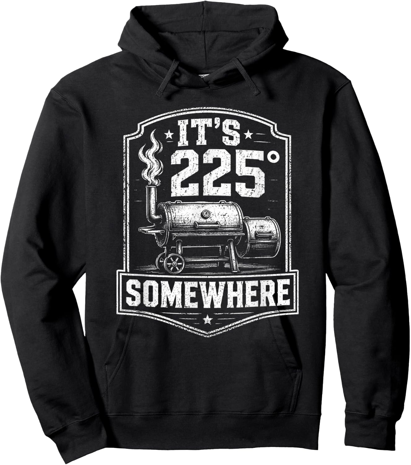 It's 225 Somewhere Funny BBQ Smoker Grill Quote Hoodie - Hoodie | Black
