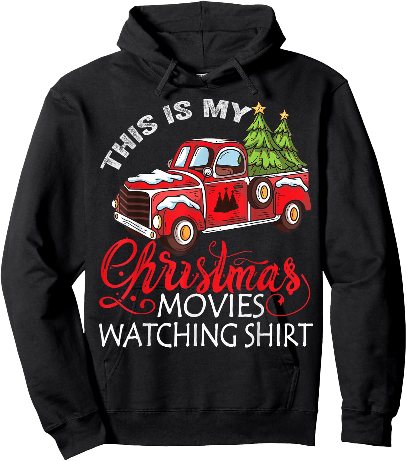 This Is My Christmas Movies Watching Shirt Christmas Truck Hoodie - Hoodie | Black