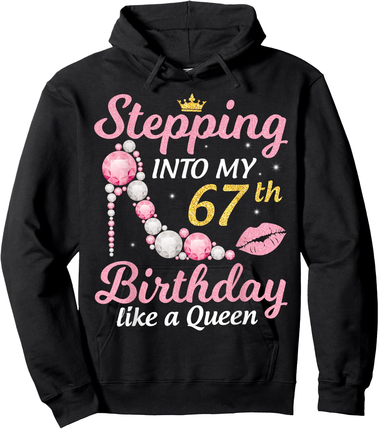 Stepping Into My 67th Birthday Like A Queen Happy To Me Mom Hoodie - Hoodie | Black