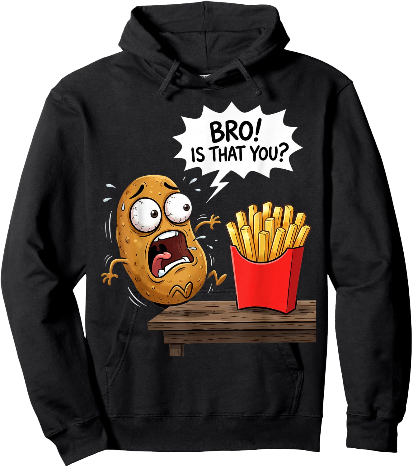 French Fries is that You Bro Potato Funny French Fry Hoodie - Hoodie | Black