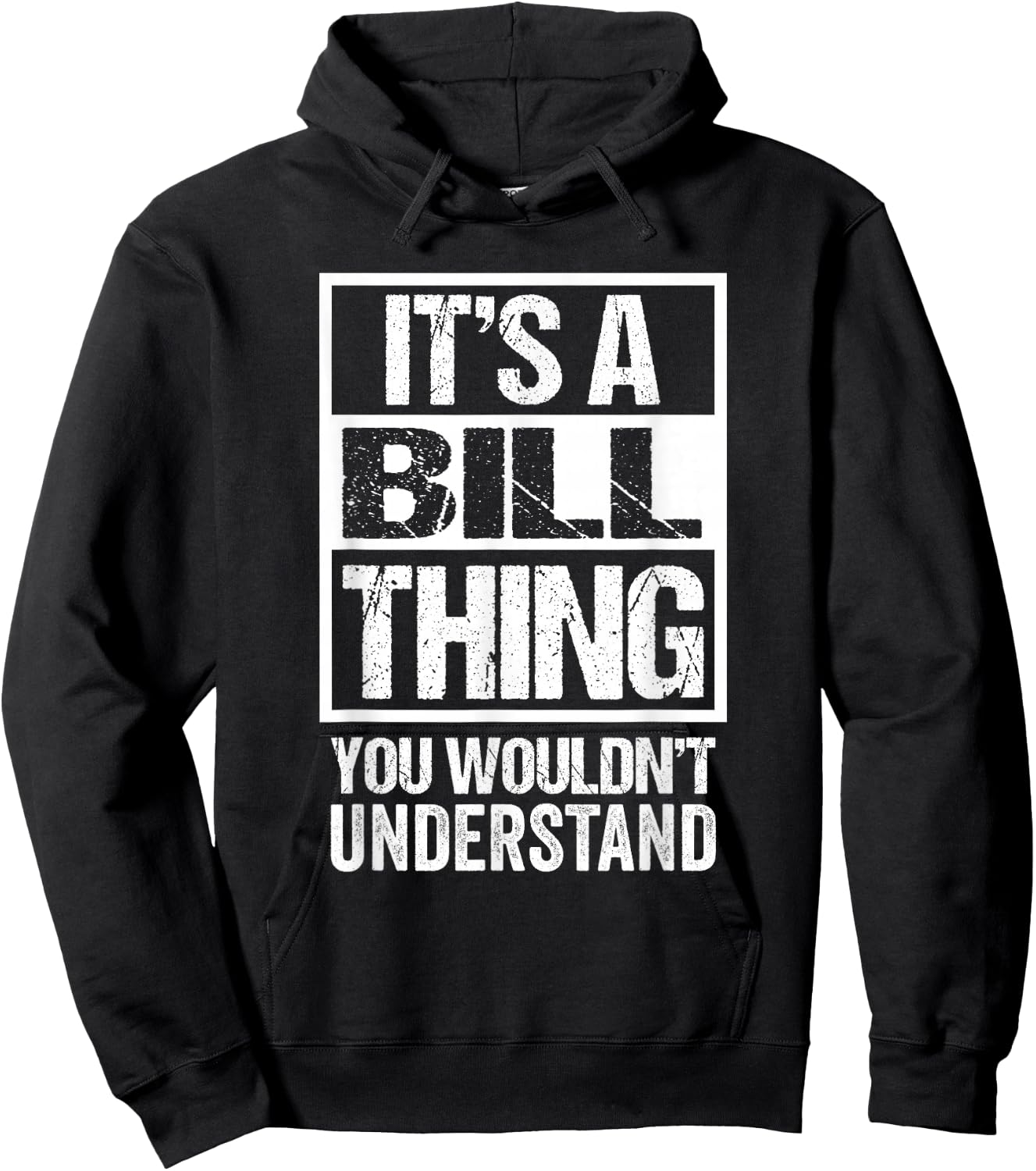 It's A Bill Thing You Wouldn't Understand First Name Hoodie - Hoodie | Black