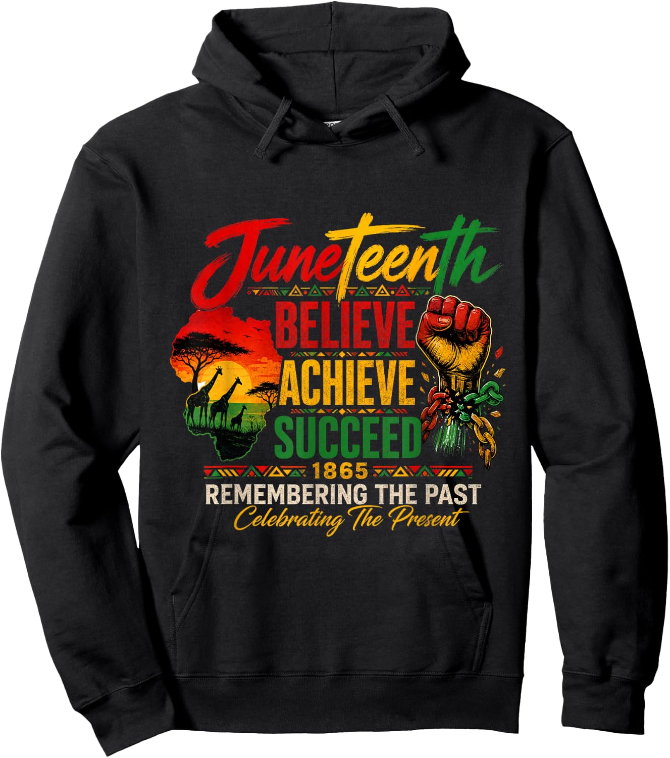 Juneteenth 1865 Believe Achieve Succeed African Pride Hoodie - Hoodie | Black