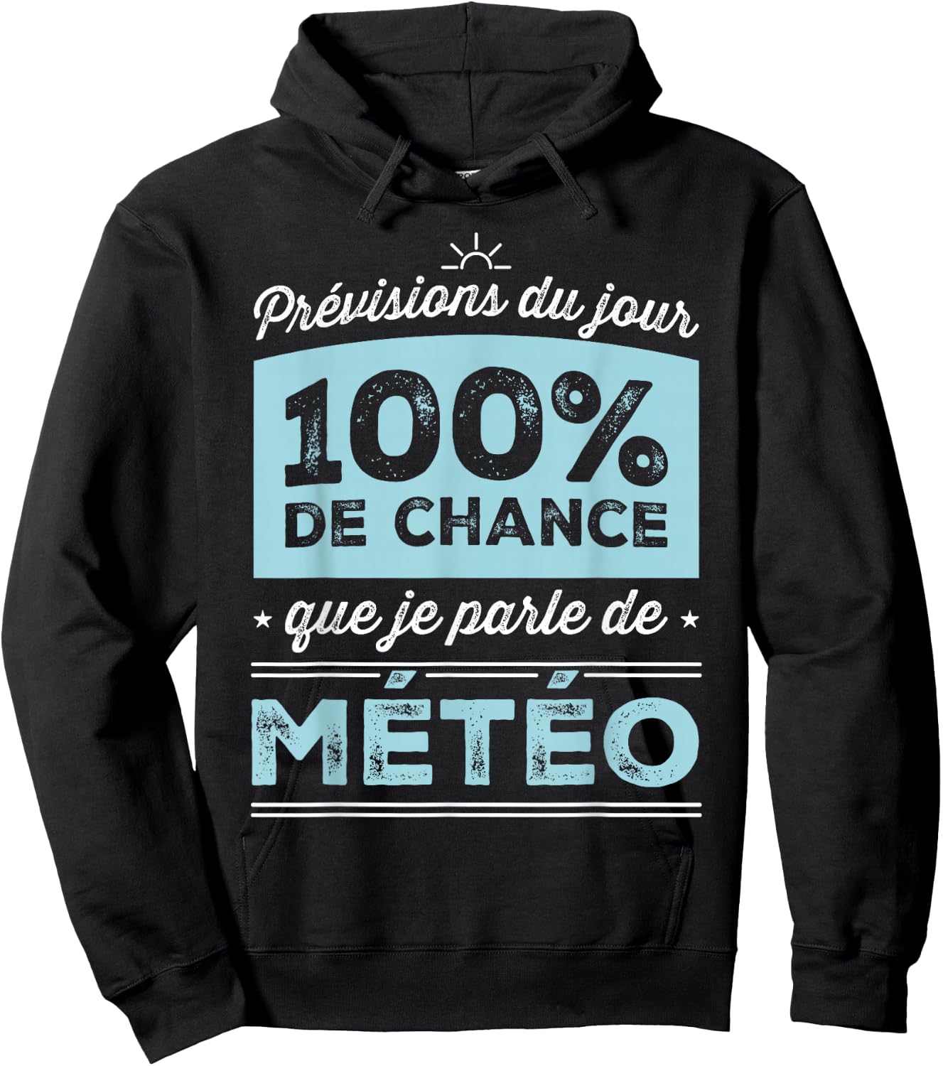 Today's Forecast: 100% Chance I'm Talking Weather , Black, S Hoodie - Hoodie | Black