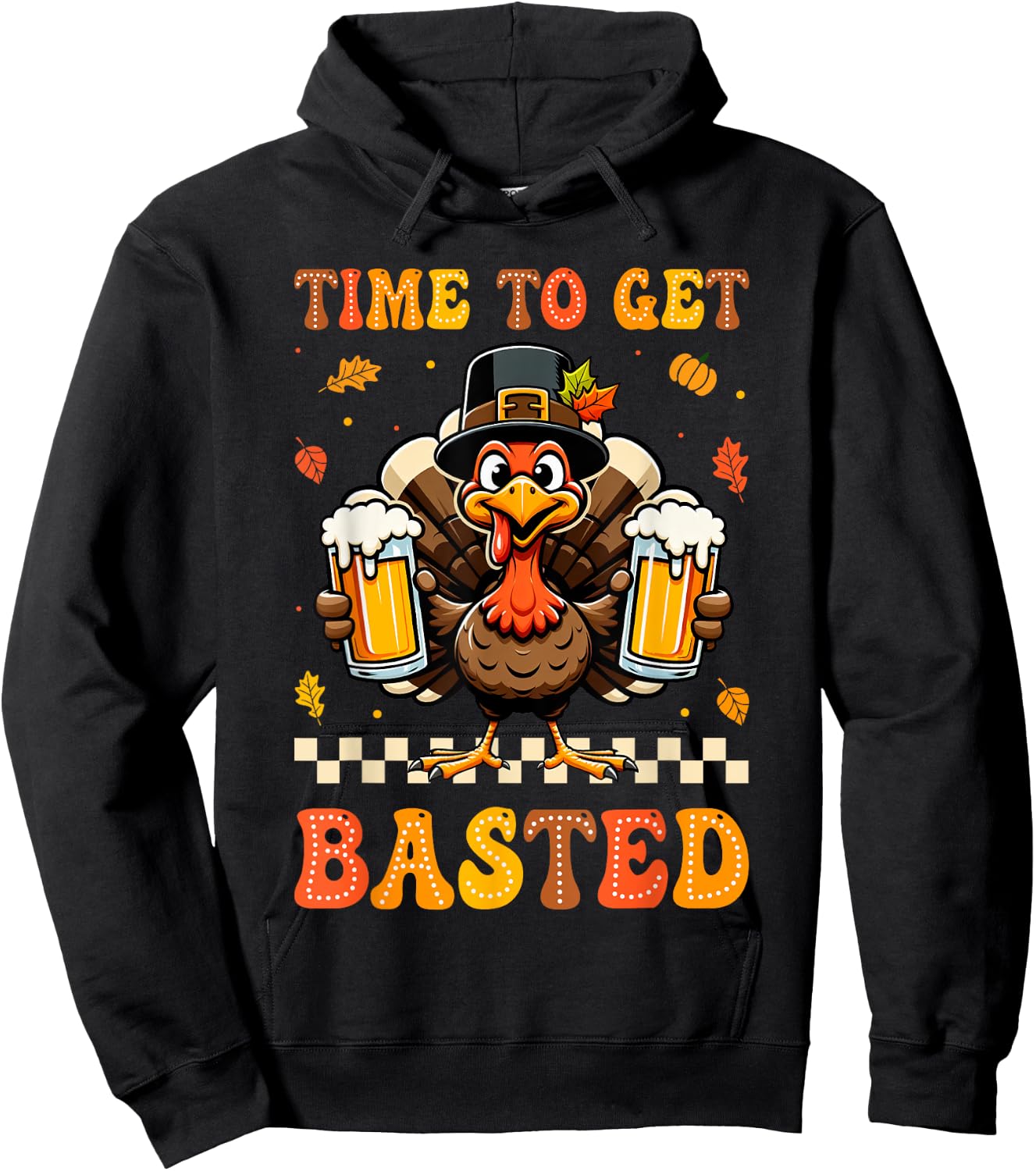Groovy Time to Get Basted Funny Beer Thanksgiving Turkey Hoodie - Hoodie | Black
