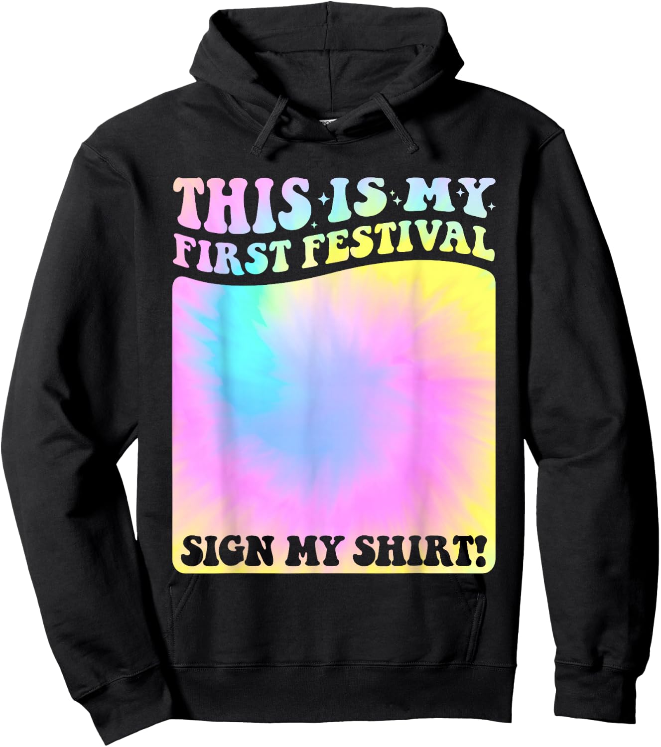 This Is My First Festival Sign My Shirt Tie Dye Kids Music Hoodie - Hoodie | Black