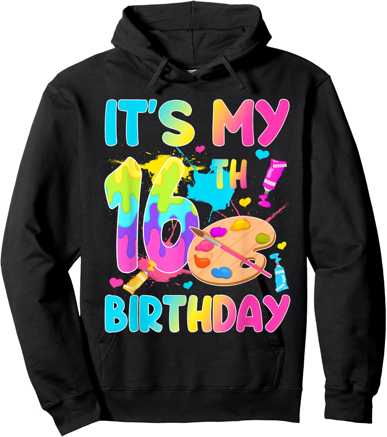 It's My 16th Birthday Painting Art Theme 16 Year Old Artist Hoodie - Hoodie | Black
