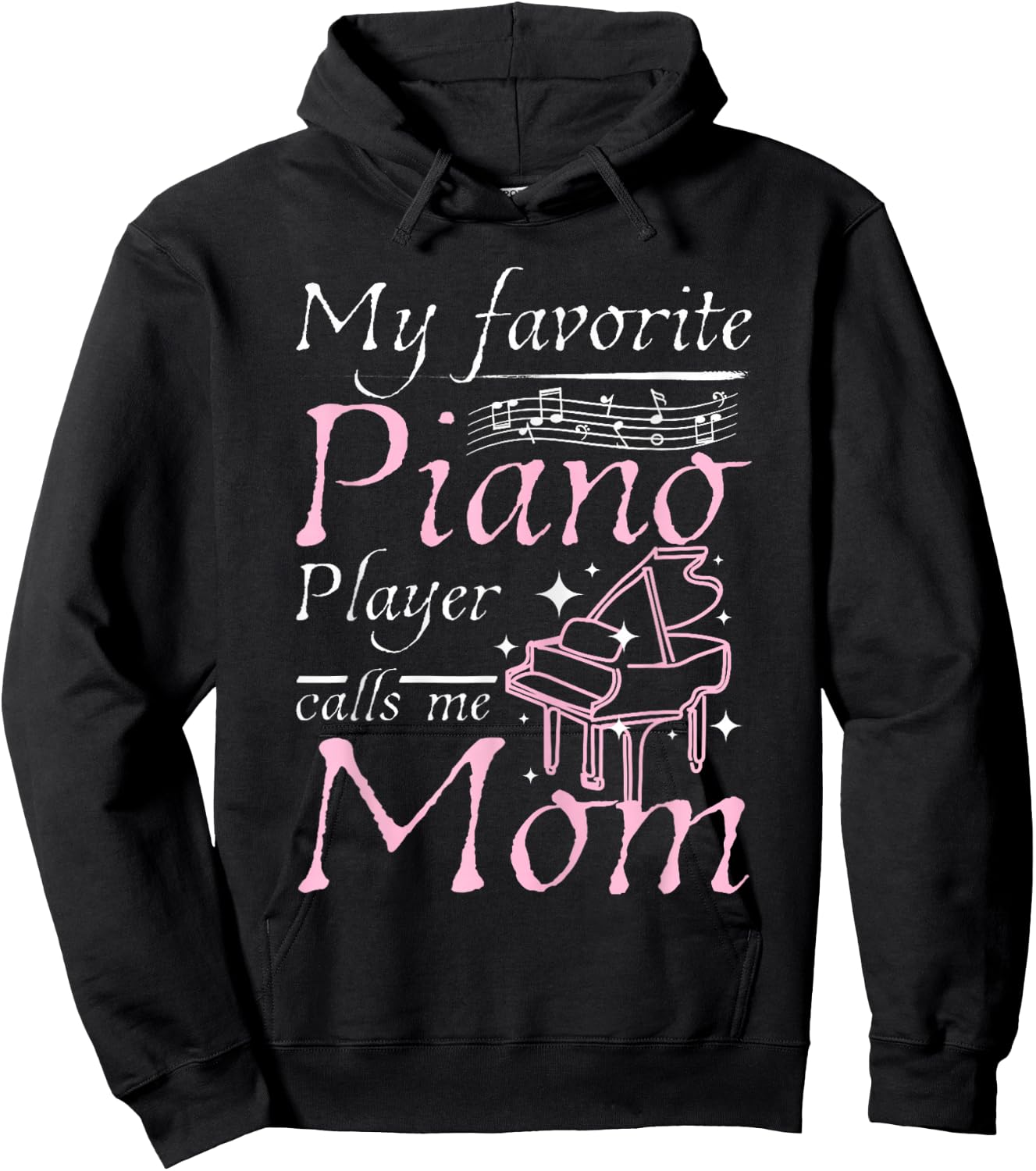 My Favorite Piano Player Calls Me Mom Mother's Day Men Women Hoodie - Hoodie | Black