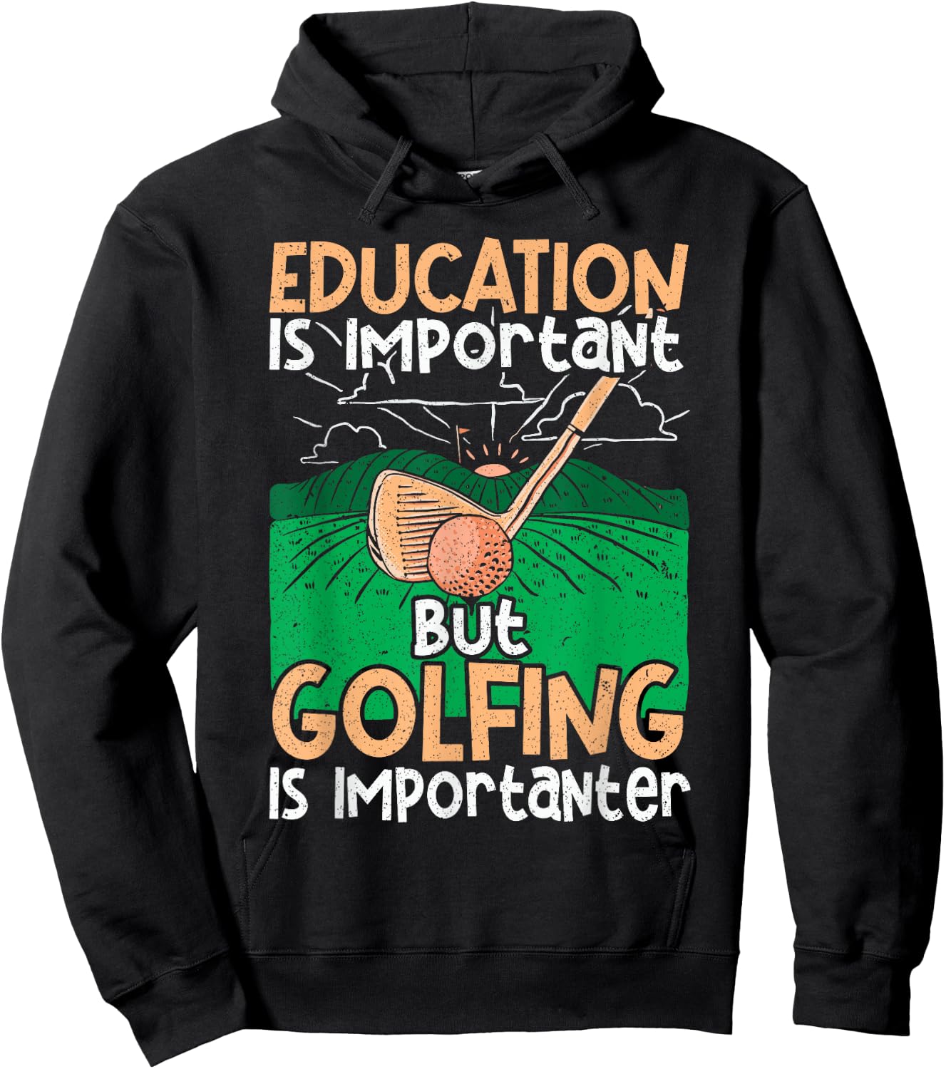 Golf Education Is Important but Golfing Is Importanter Hoodie - Hoodie | Black