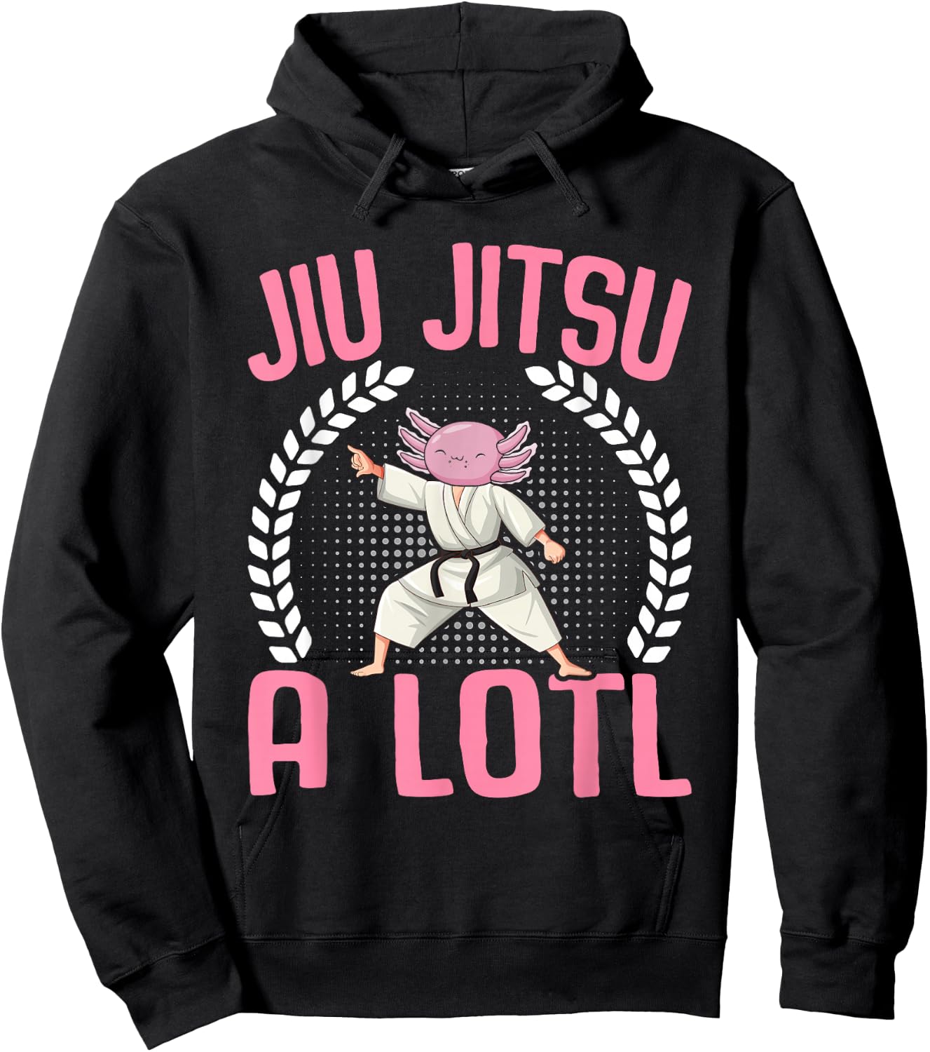 Kawaii Axolotl Lover - Brazilian Jiu Jitsu A Lotl Axolotl Hoodie - Hoodie | Black