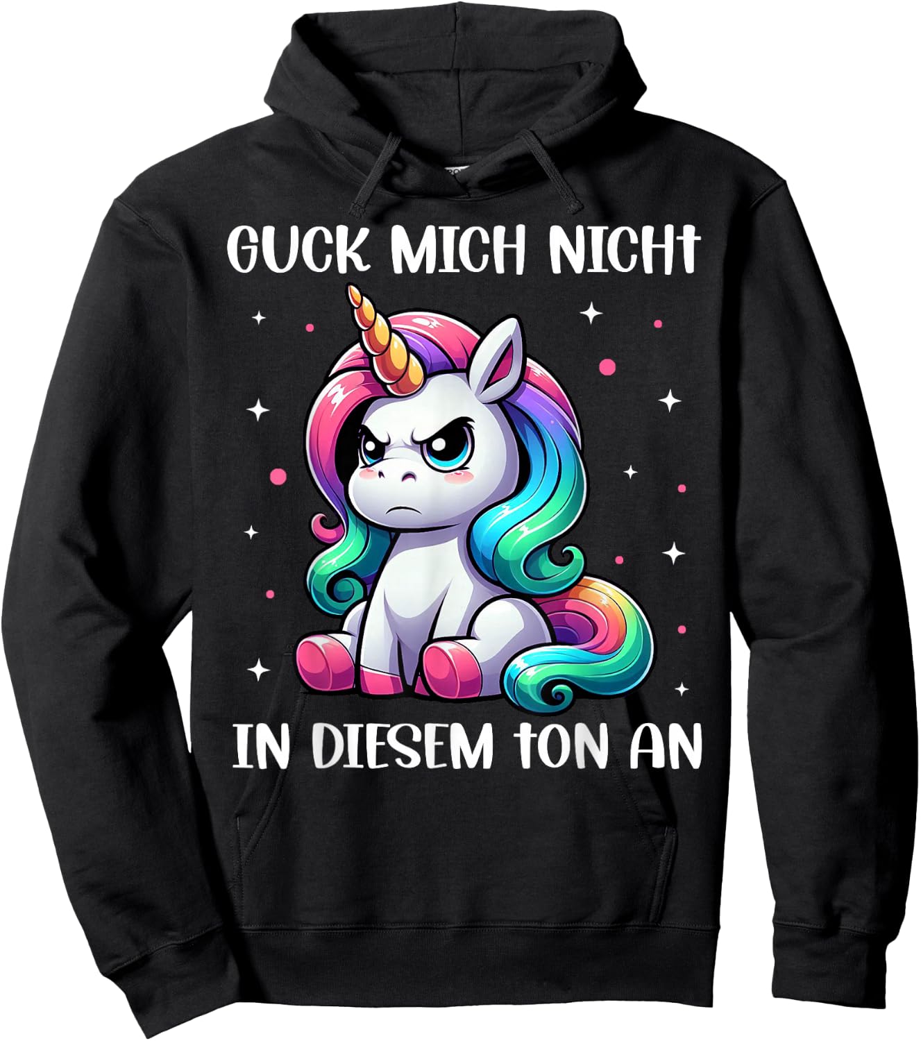 Guck mich nicht in diesem Ton an Einhorn Funny , black Hoodie - Hoodie | Black