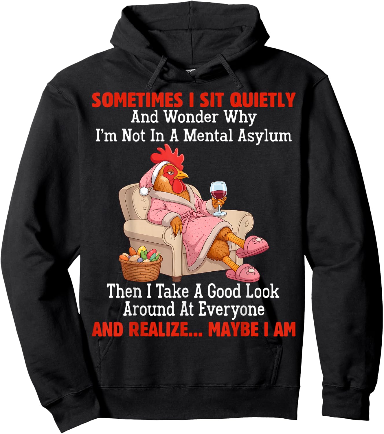Sometimes I sit Quietly and Wonder why I'm not in Mental Hoodie - Hoodie | Black