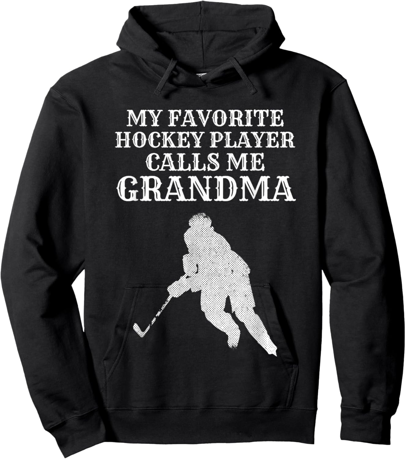 My Favorite Hockey Player Calls Me Grandma Puck Ice T Shirt Hoodie - Hoodie | Black
