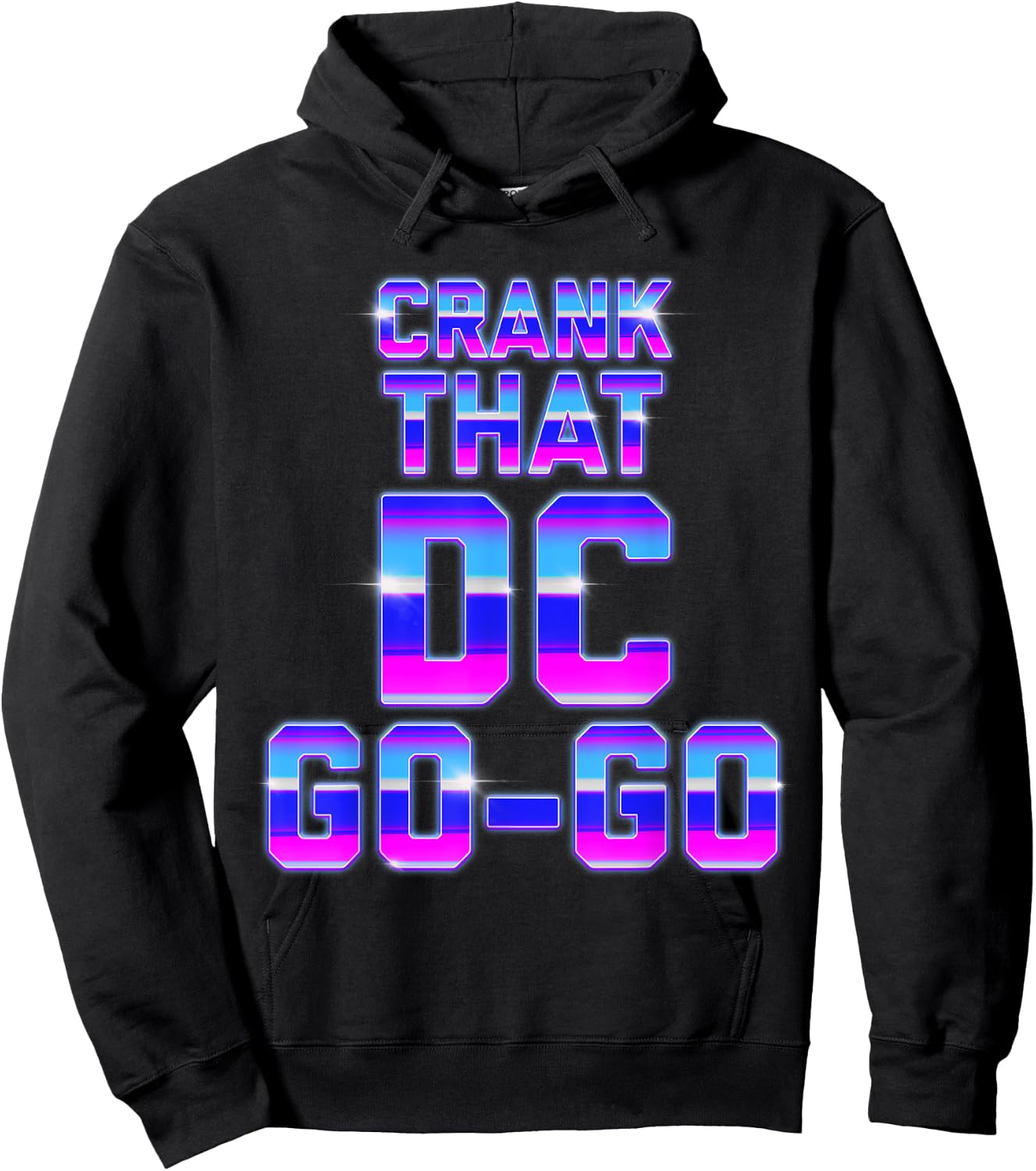 Crank That Washington D.C. Go-Go Retro Front Back Hoodie - Hoodie | Black