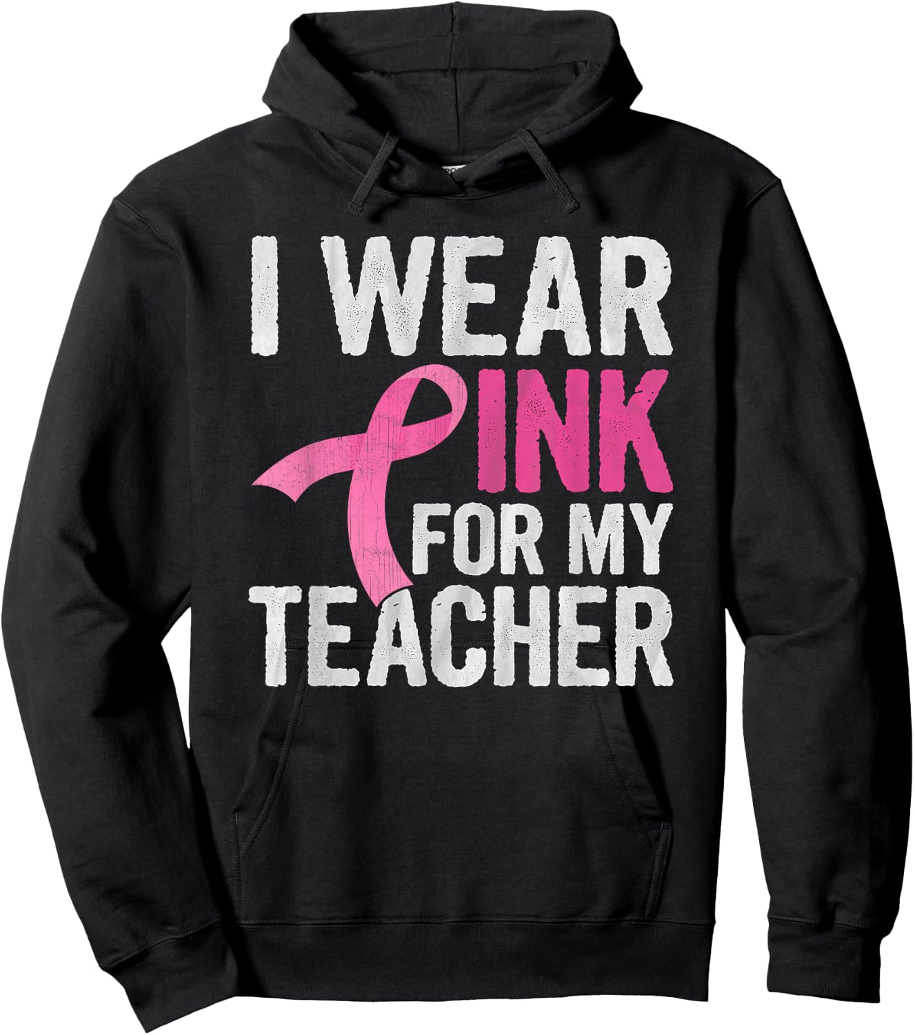 I Wear Pink For My Teacher Pink Ribbon Cancer Awareness Hoodie - Hoodie | Black