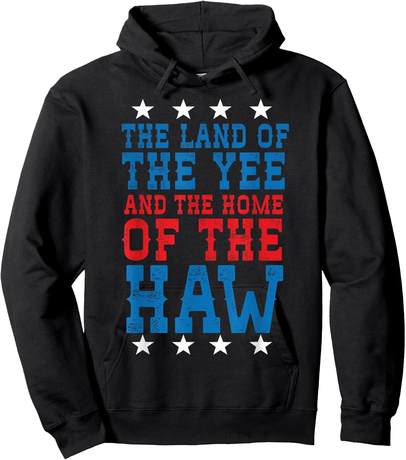 Land Of The Yee Home Of The Haw July 4th Country Hoodie - Hoodie | Black