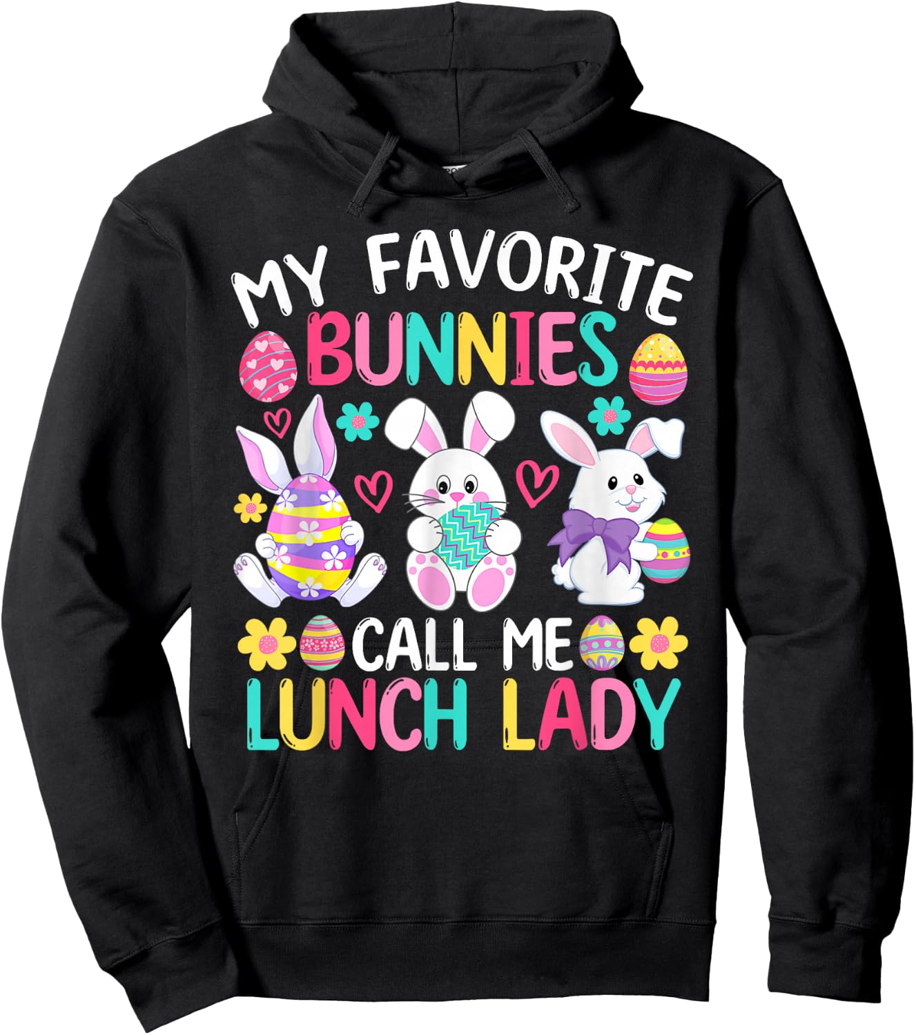 My Favorite Bunnies Call Me Lunch Lady Shirt Easter Day Hoodie - Hoodie | Black