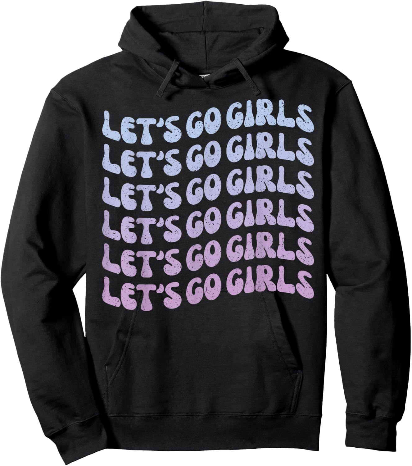 Man I Feel Like a Bride & Lets Go Girls Bachelorette Party Hoodie - Hoodie | Black