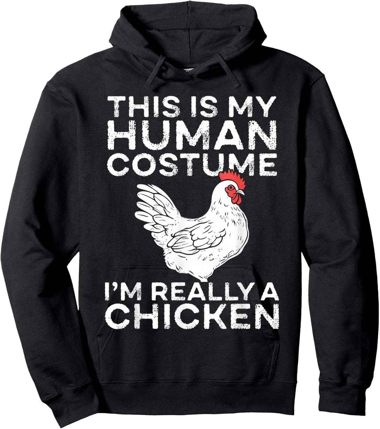 This Is My Human Costume I’m Really a Chicken Hoodie - Hoodie | Black