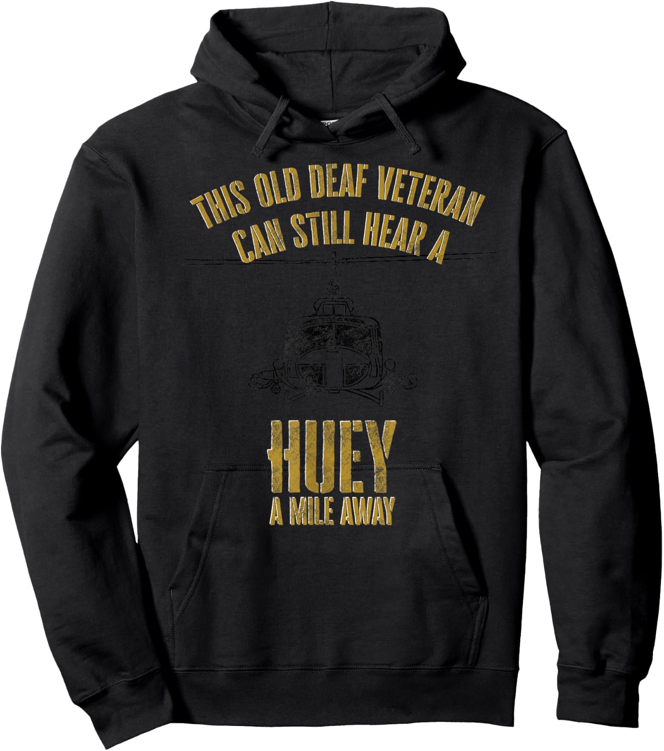 Hear a Huey a Mile Away Funny Veteran Helicopter Gift Hoodie - Hoodie | Black