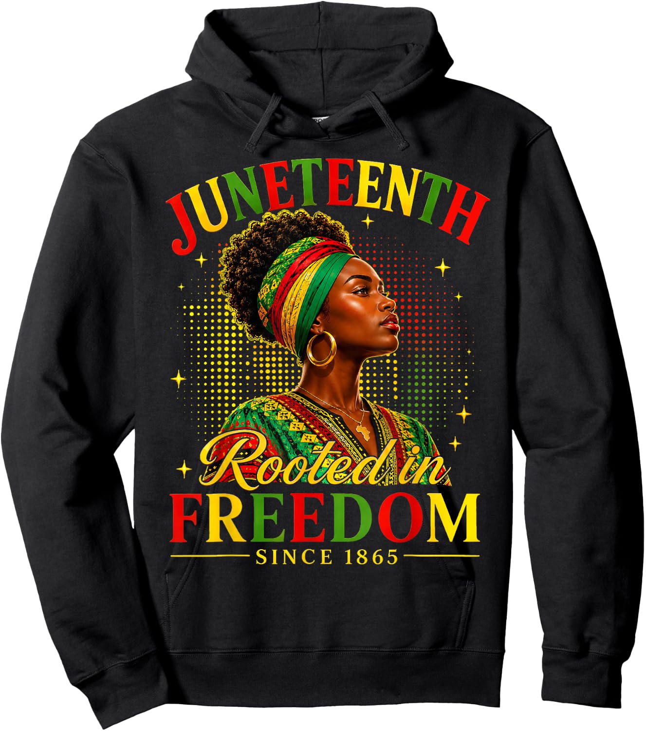 Juneteenth Rooted in Freedom Since 1865 Afro Women Pride Hoodie - Hoodie | Black