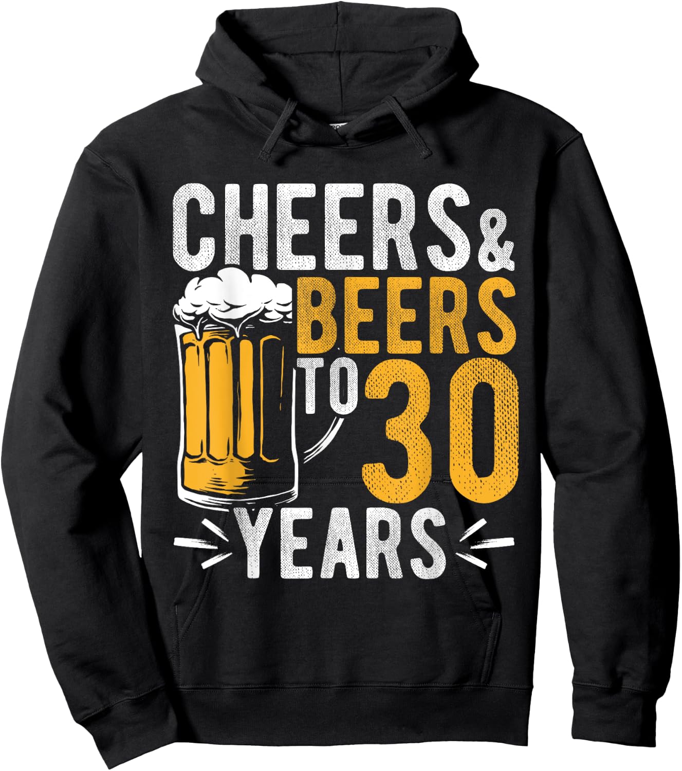 Cheers and Beers to 30 Years Birthday Gift Party Drinking Be Hoodie - Hoodie | Black