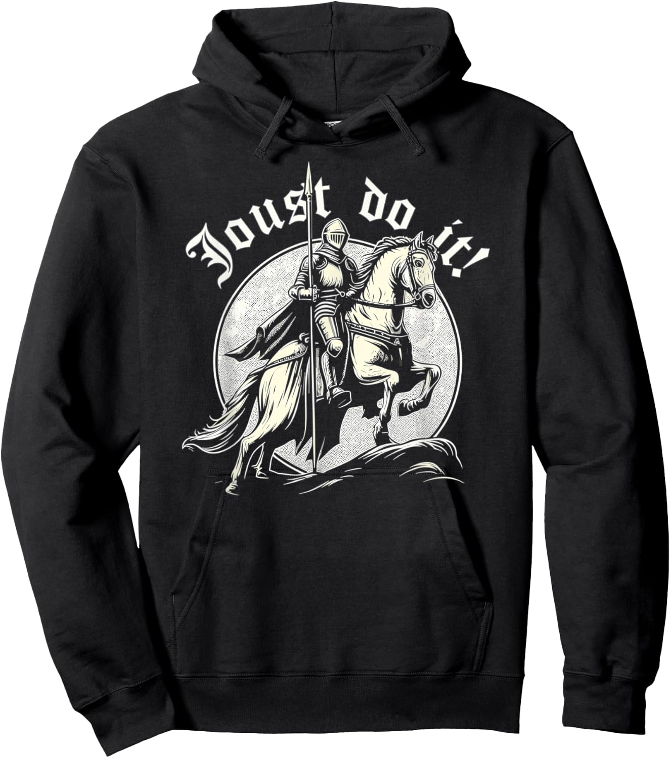 Jousting Knight Joust Do It, Ren Faire, Renaissance Festival Hoodie - Hoodie | Black