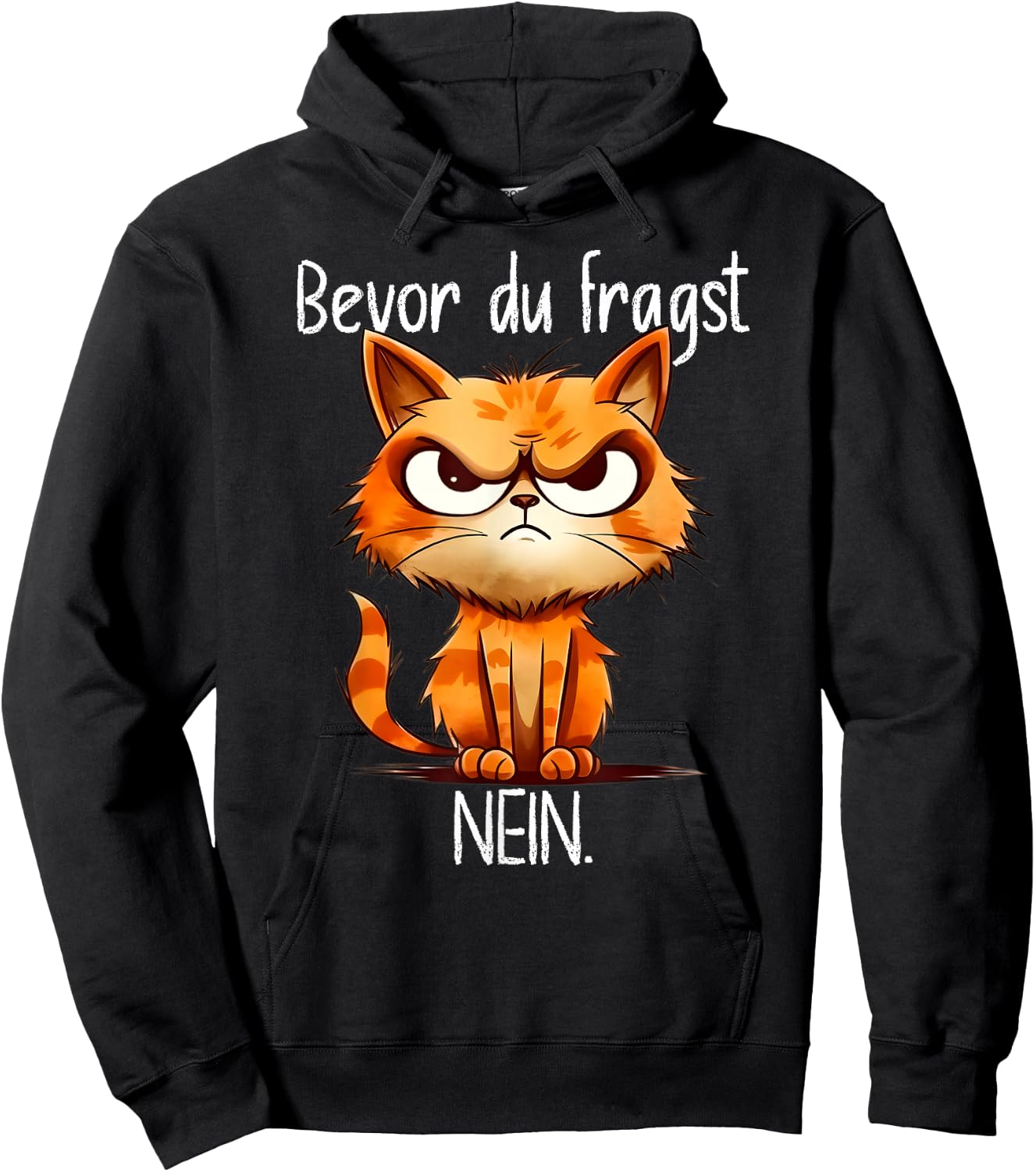 Funny Cat with Cheeky Saying "Bevor du Fragst Nein" [German Hoodie - Hoodie | Black