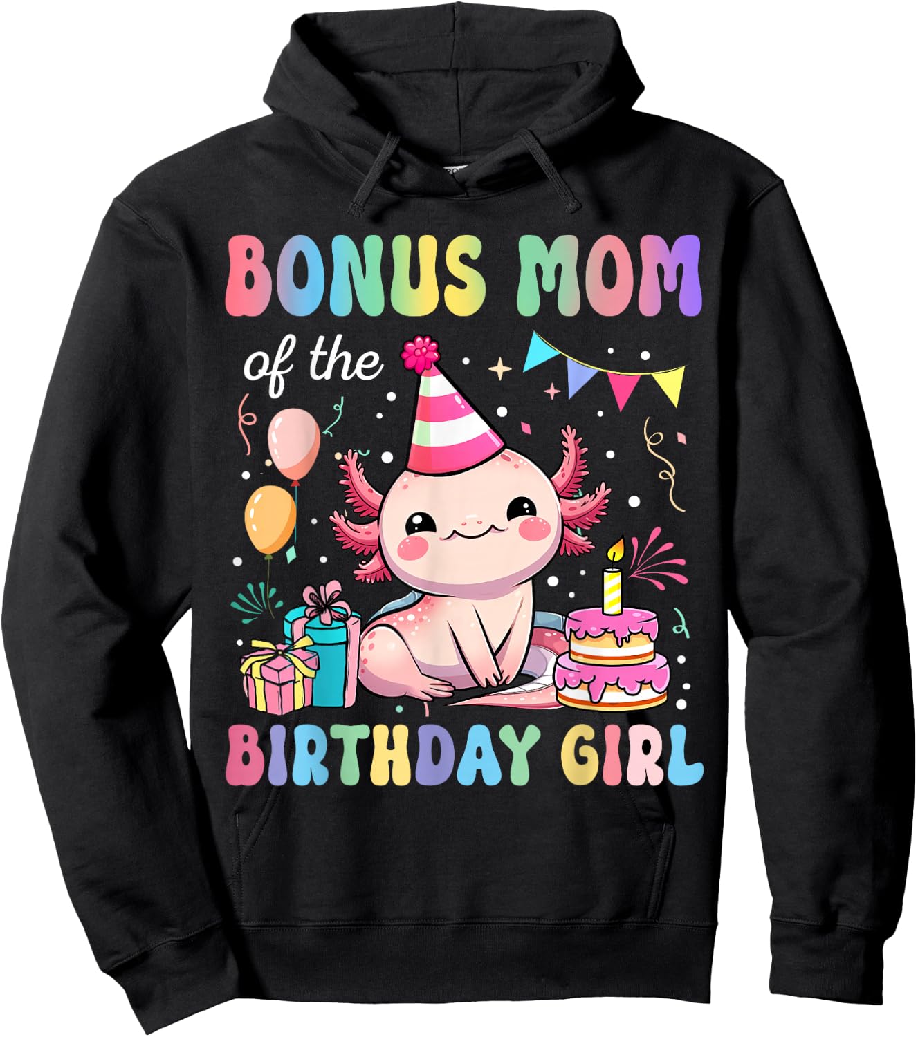 Bonus Mom Of The Birthday Girl Axolotl Bday Party Family Hoodie - Hoodie | Black