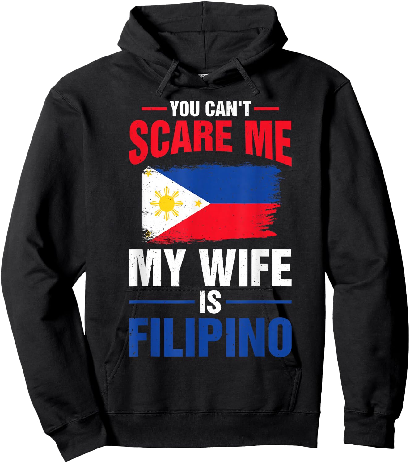 You Can't Scare Me My Wife Is Filipino Philippines Pride Hoodie - Hoodie | Black