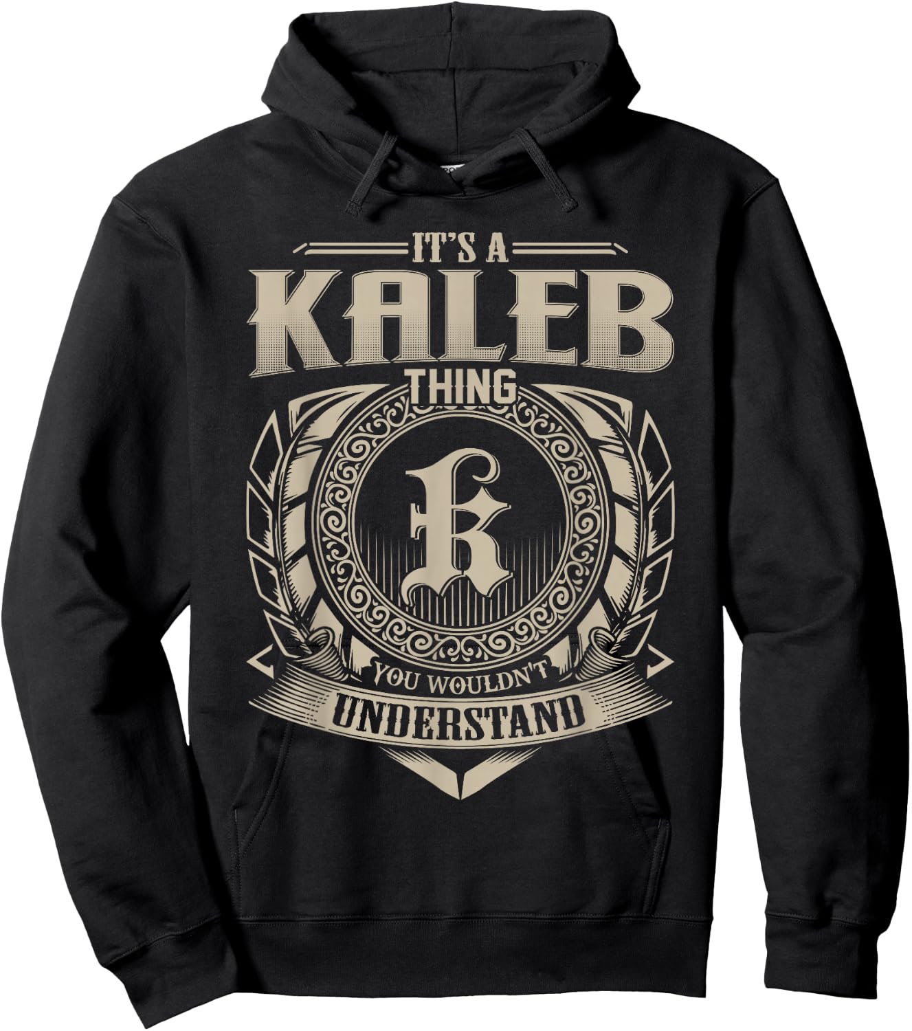 It's A Kaleb Thing You Wouldn't Understand Funny First Name Hoodie - Hoodie | Black