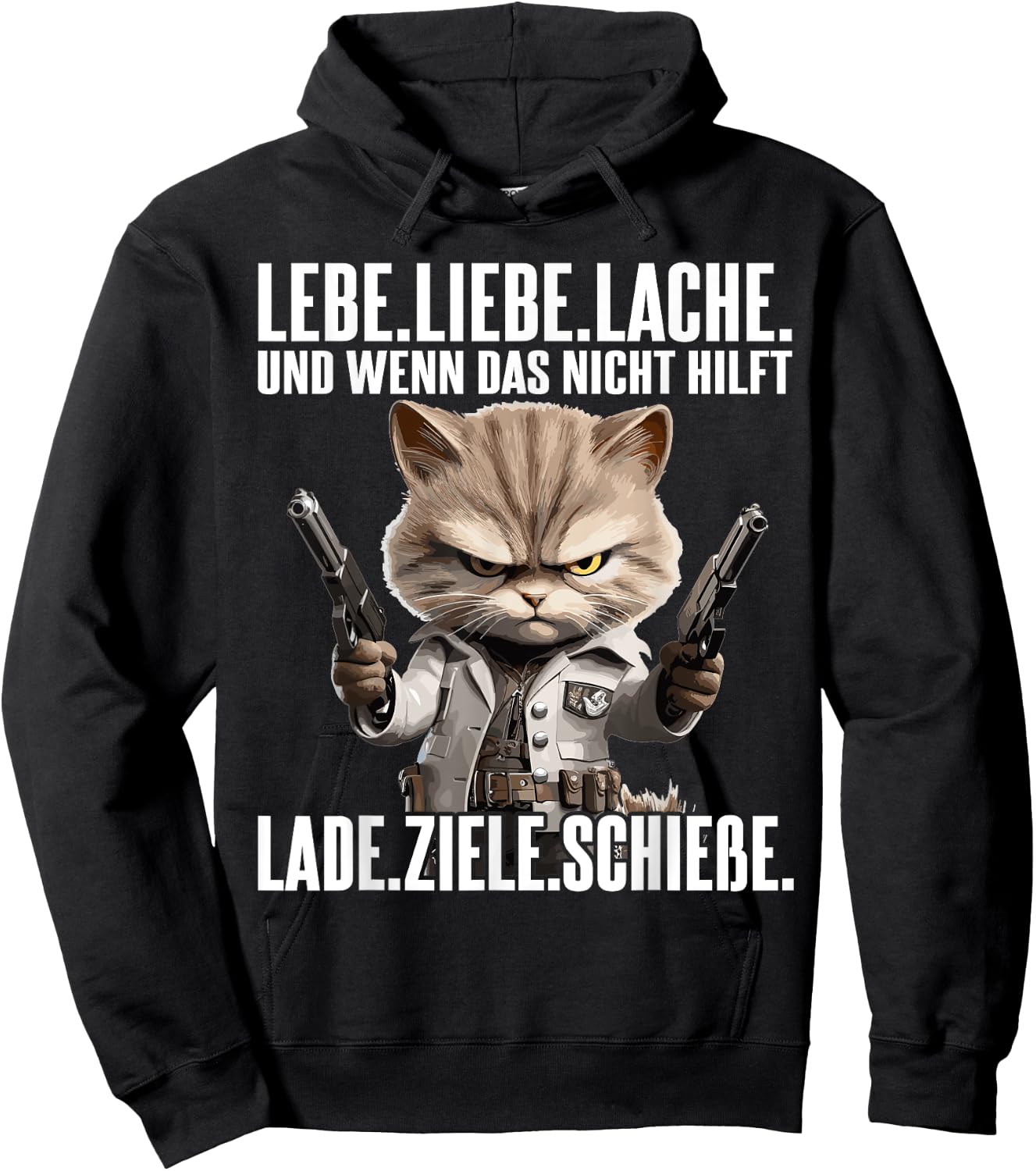 with German Text "Lebe Liebe lache wenn das nicht hilft lade ziele schieße", black Hoodie - Hoodie | Black