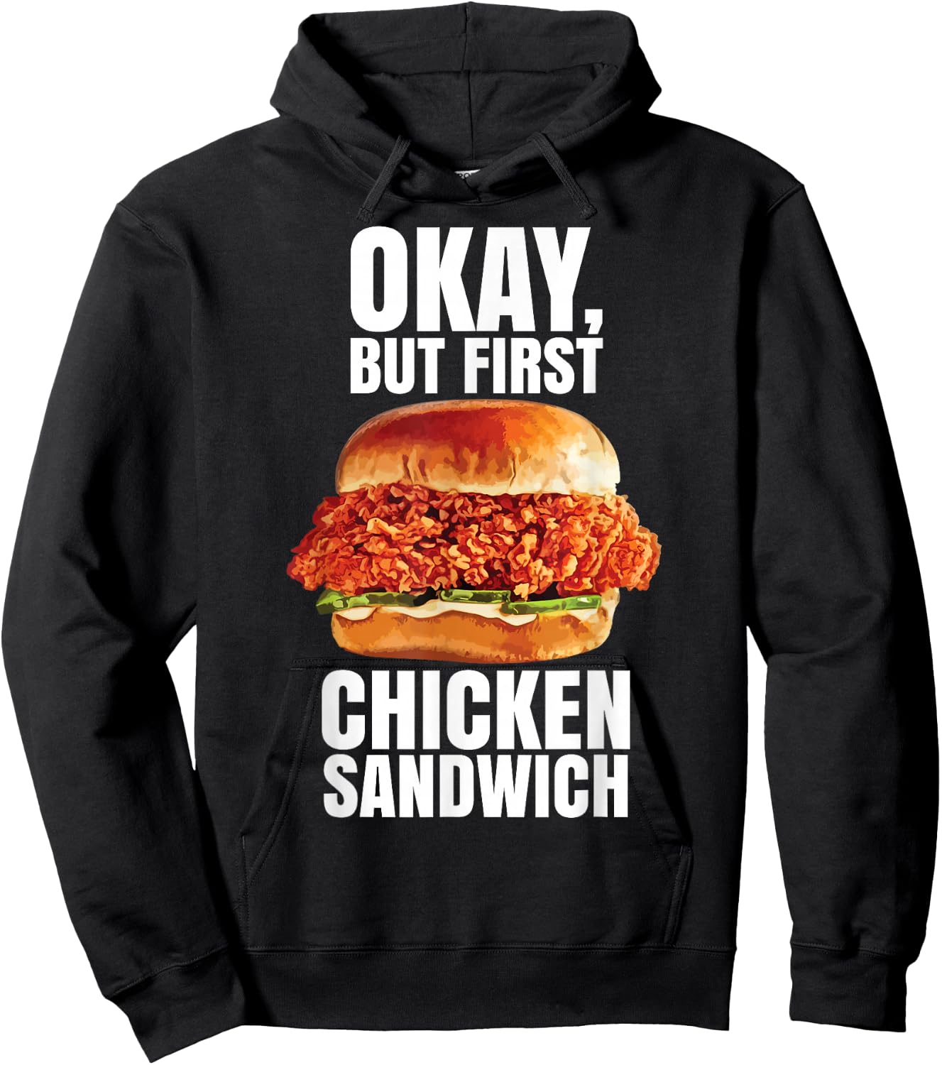 Ok But First Chicken Sandwich Spicy Nashville Crispy Tender Hoodie - Hoodie | Black