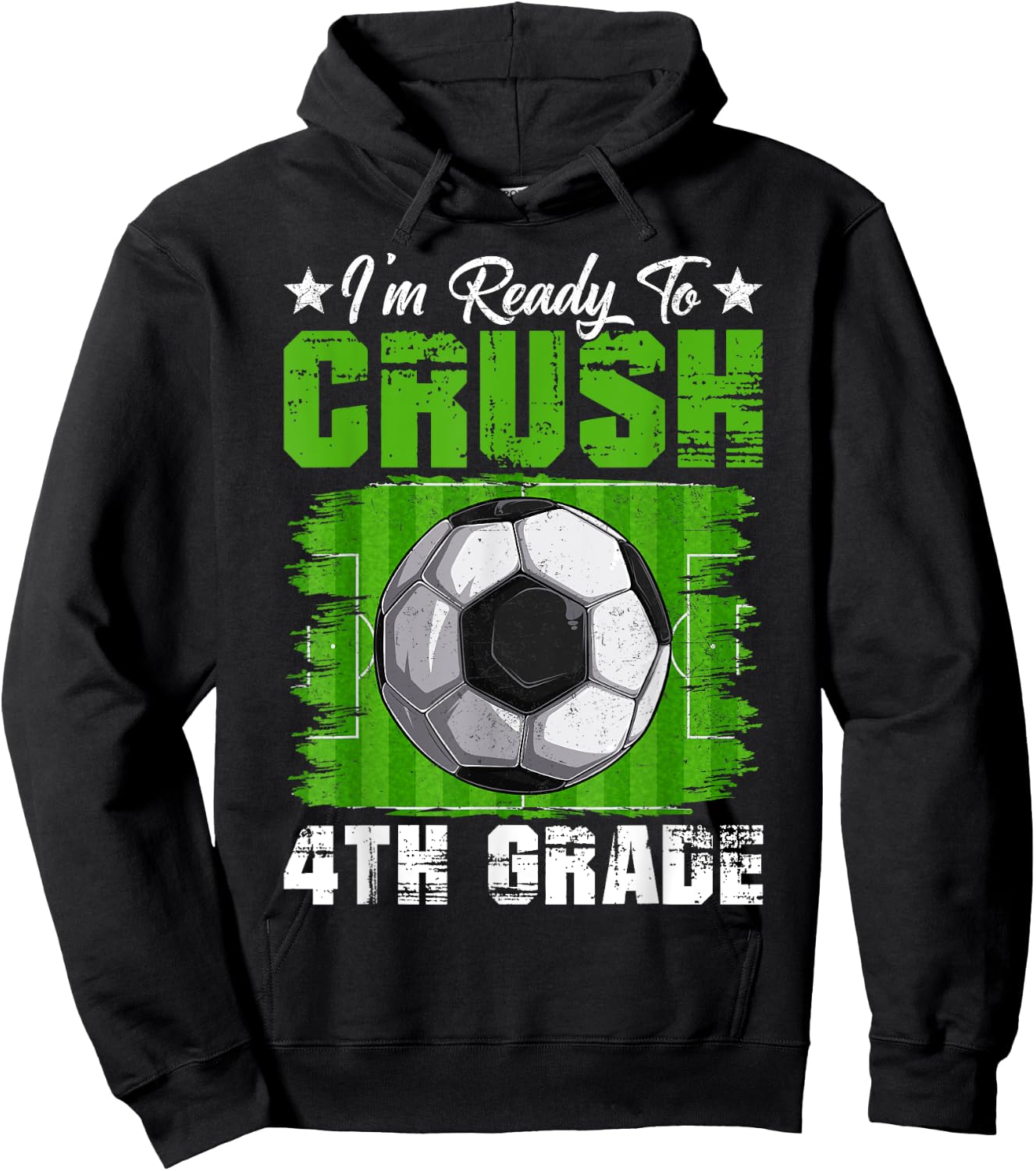 I'm Ready To Crush 4th Grade Back To School Soccer Lover Fan Hoodie - Hoodie | Black