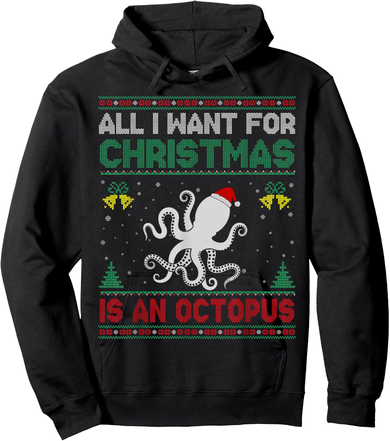 All I Want For Christmas Is A Octopus Ugly Sweater Hoodie - Hoodie | Black