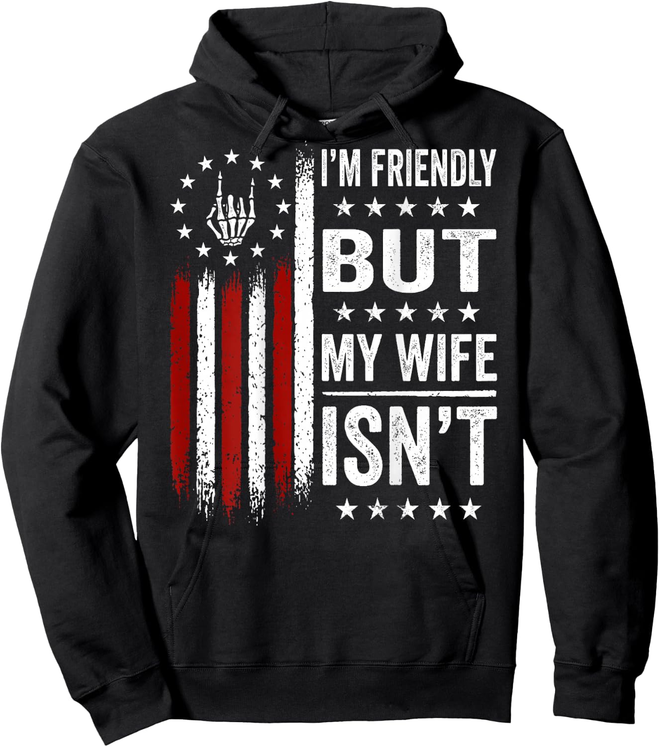(On Back) I'm Friendly But My Wife Isn't Funny Wife Husband Hoodie - Hoodie | Black